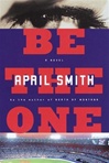 Be the One | Smith, April | Signed First Edition Book