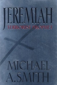 Jeremiah Terrorist Prophet | Smith, Michael | First Edition Book