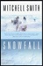 Snowfall | Smith, Mitchell | Signed First Edition Book