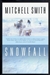 Smith, Mitchell | Snowfall | Signed First Edition Book