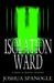 Isolation Ward | Spanogle, Joshua | Signed First Edition Book