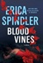 Spindler, Erica | Blood Vines | Signed First Edition Copy