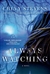 Stevens, Chevy | Always Watching | Signed First Edition Copy