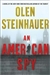 Steinhauer, Olen | American Spy, An | Signed First Edition Copy