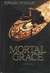 Mortal Grace | Stewart, Edward | First Edition Book