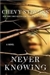 Stevens, Chevy | Never Knowing | Signed First Edition Copy