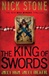 Stone, Nick | King of Swords | Signed First Edition Copy