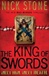 Stone, Nick | King of Swords | Signed First Edition Copy