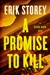 Storey, Erik | Promise to Kill, A | Signed First Edition Copy