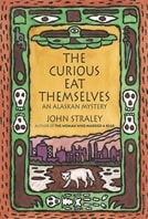 Curious Eat Themselves, The | Straley, John | Signed First Edition Book