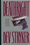 Stryker, Dev | Deathright | First Edition Book