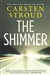 The Shimmer by Carsten Stroud | Signed First Edition Book