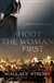 Stroby, Wallace | Shoot the Woman First | Signed First Edition Copy