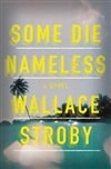 Some Die Nameless | Stroby, Wallace | Signed First Edition Book