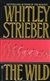 Strieber, Whitley | Wild, The | Signed Advance Paperback Edition Copy