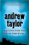 Waiting for the End of the World by Andrew Taylor | Signed 1st Edition UK Trade Paper Book