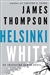 Thompson, James | Helsinki White | Signed First Edition Copy