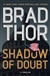 Thor, Brad | Shadow of Doubt | Signed First Edition Copy