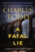 Todd, Charles | Fatal Lie, A | Double Signed First Edition Copy