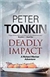 Deadly Impact | Tonkin, Peter | Signed First Edition UK Book