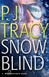 Snow Blind | Tracy, P.J. | Signed First Edition Book