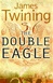 Double Eagle | Twining, James | Signed First Edition Book