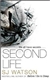 Second Life | Watson, S.J. | Signed First Edition UK Book