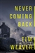 Weaver, Tim | Never Coming Back | Signed First Edition Copy