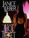 Weber, Janice | Hot Ticket | First Edition Book