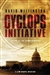 Wellington, David | Cyclops Initiative, The | Signed First Edition Copy