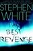 Best Revenge, The | White, Stephen | Signed First Edition Book