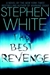 White, Stephen | Best Revenge, The | First Edition Book