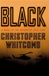 Black | Whitcomb, Christopher | Signed First Edition Book