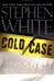 Cold Case | White, Stephen | Signed First Edition Book