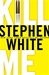 Kill Me | White, Stephen | Signed First Edition Book