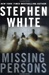 Missing Persons | White, Stephen | Signed First Edition Book