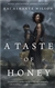 Taste of Honey, A | Wilson, Kai Ashante | First Edition Trade Paper Book