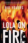 Youers, Rio | Lola on Fire | Signed First Edition Book