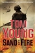 Young, Thomas | Sand and Fire | Signed First Edition Copy